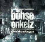 B�hse Onkelz - Ein b�ses M�rchen