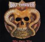 Bolt Thrower - Who Dares Wins