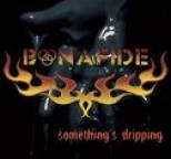 Bonafide - Somethings Drippin