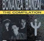 Bonanza Banzai - The Compilation