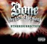 Bone Thugs N Harmony - BTNHRESURRECTION