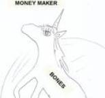 Bones - Money Maker