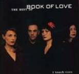 Book of Love - I Touch Roses: The Best of Book of Love