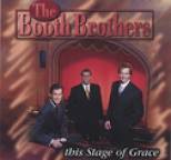 Booth Brothers - This Stage Of Grace