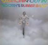 Bootsy Collins - Stretchin' Out In Bootsy's Rubber Band