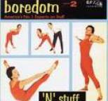 Boredom - 'n' Stuff