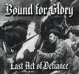 Bound for Glory - Last Act of Defiance