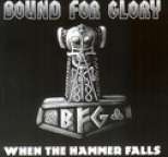 Bound for Glory - When the Hammer Falls