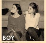 Boy - Mutual Friends