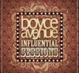 Boyce Avenue - Influential Sessions