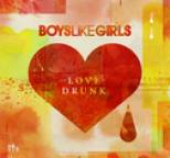 Boys Like Girls - Love Drunk
