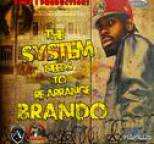 Brando - The System Needs to Re-Arrange - Single