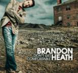 Brandon Heath - Don't Get Comfortable