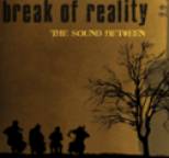 Break Of Reality - The Sound Between (Electric)