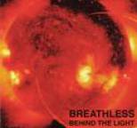 Breathless - Behind the Light