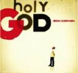 Brian Doerksen - Holy God