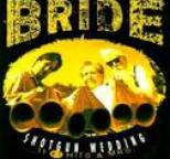 Bride - Shotgun Wedding...11 #1 Hits And Mrs.