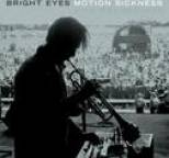 Bright Eyes - Motion Sickness