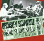 Brinsley Schwarz - Surrender To The Rhythm