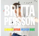 Britta Persson - Current Affair Medium Rare