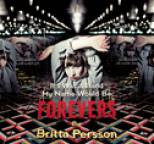 Britta Persson - If I Was a Band My Name Would Be Forevers