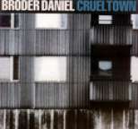 Broder Daniel - Cruel Town