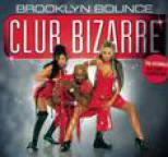 Brooklyn Bounce - Club Bizarre