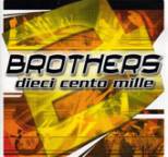 Brothers - Dieci Cento Mille