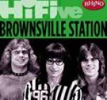 Brownsville Station - Rhino Hi-Five: Brownsville Station