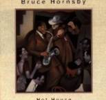 Bruce Hornsby - Hot House