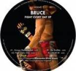 Bruce - Fight Every Day EP
