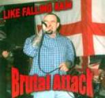 Brutal Attack - Like Falling Rain