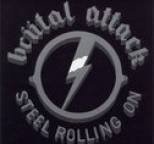 Brutal Attack - Steel Rolling On