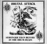 Brutal Attack - Stronger Than Before