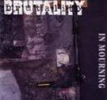 Brutality - In mourning