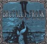 Brutally Frank - One For The Road