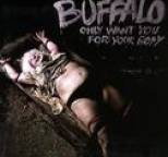 Buffalo - Only Want You for Your Body