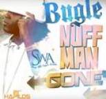Bugle - Nuff Man Gone - Single