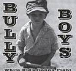 Bully Boys - White Kid's Gonna Fight