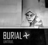 Burial - Untrue
