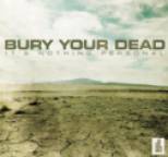 Bury Your Dead - It's Nothing Personal