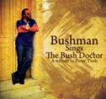 Bushman - Bushman Sings the Bush Doctor: A Tribute to Peter Tosh