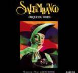 Cirque du Soleil - Saltimbanco