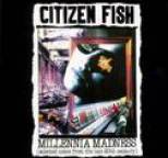 Citizen Fish - Millennia Madness