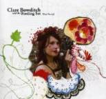 Clare Bowditch and The Feeding Set - What Was Left