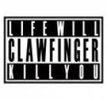 Clawfinger - Life Will Kill You