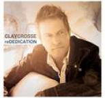 Clay Crosse - Rededication
