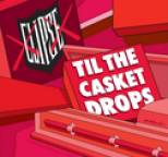 Clipse - Til The Casket Drops