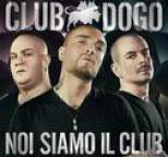Club Dogo - Noi Siamo Il Club