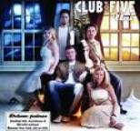 Club for Five - Uni (Deluxe-painos)